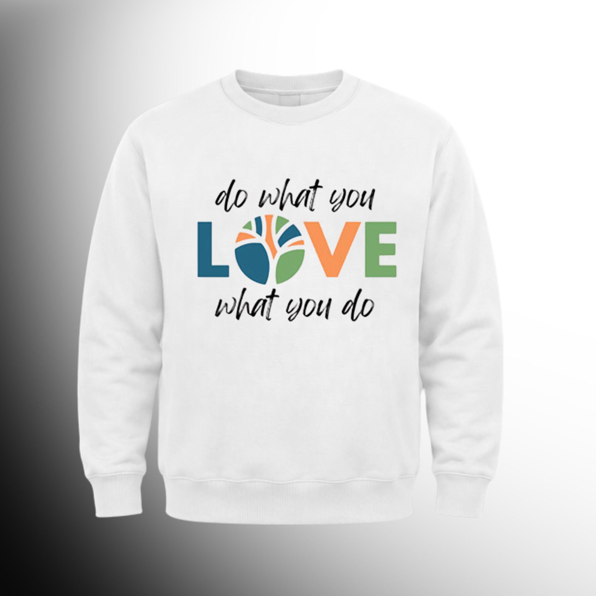 #49 Do What You Love Crew Neck Sweat Shirt