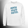 #72 Mental Health Matters long sleeve t-shirt