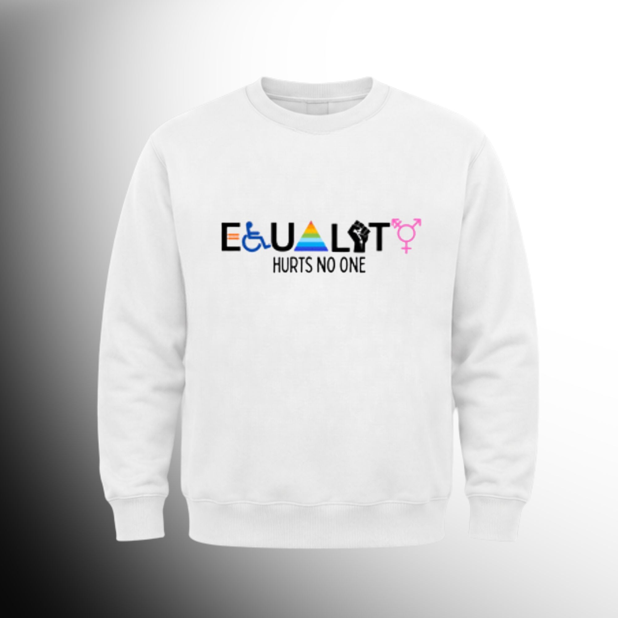#76 Equality Hurts No One Crew Neck Sweat Shirt